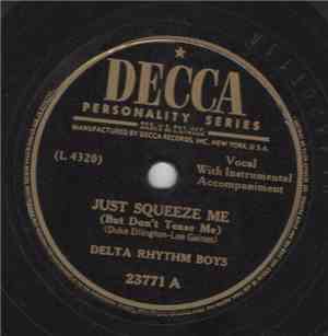 The Delta Rhythm Boys - Just Squeeze Me / Hello, Goodbye, Forget It