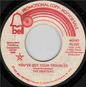 The Drifters - You've Got Your Troubles