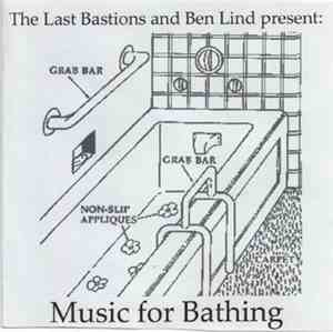 The Last Bastions and Ben Lind - Music For Bathing
