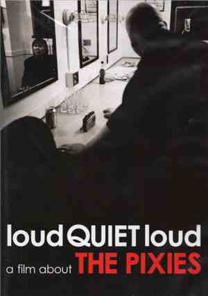 The Pixies - Loudquietloud - A Film About The Pixies