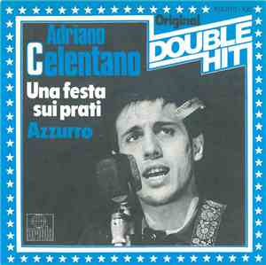 Adriano Celentano - Azzurro / Una Festa Sui Prati