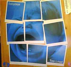 Baby Blue - Too Loud