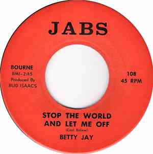 Betty Jay - Stop The World And Let Me Off / Red Wagon