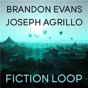 Brandon Evans , Joseph Agrillo - Fiction Loop