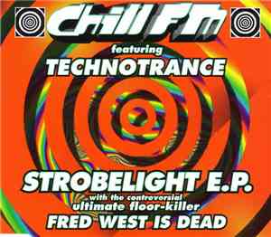 Chill FM Featuring Technotrance - Strobelight E.P.