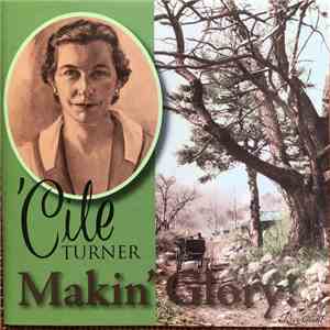 'Cile Turner - Makin' Glory!