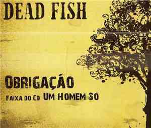 Dead Fish - Obrigação