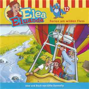 Elfie Donnelly - Elea Eluanda 12 - Ferien Am Wilden Fluss