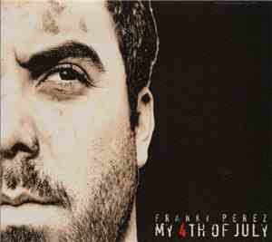 Franky Perez - My 4th Of July