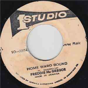 Freddie McGregor / Freddie & Brentford Rockers - Home Ward Bound / Home War ...