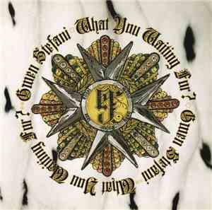 Gwen Stefani - What You Waiting For?