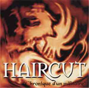 Haircut - Chronique D'un Militaire