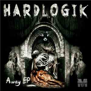 Hardlogik - Away EP