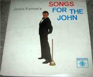 Jackie Kannon - Songs For The John