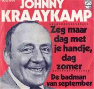 Johnny Kraaykamp - Zeg Maar Dag Met Je Handje, Dag Zomer
