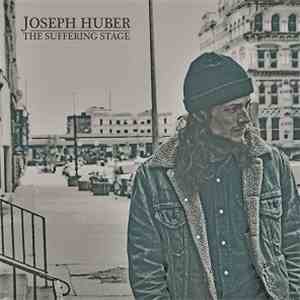 Joseph Huber  - The Suffering Stage
