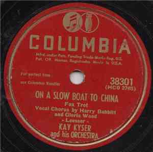 Kay Kyser And His Orchestra - On A Slow Boat To China / In The Market Place ...