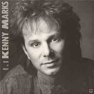 Kenny Marks - Make It Right