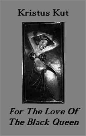 Kristus Kut - For The Love Of The Black Queen