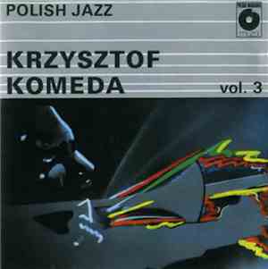 Krzysztof Komeda -  Polish Jazz Vol. 3