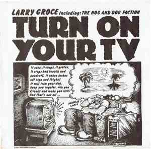 Larry Groce - Turn On Your Tv / The Hog And Dog Faction