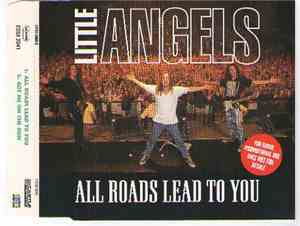 Little Angels - All Roads Lead To You