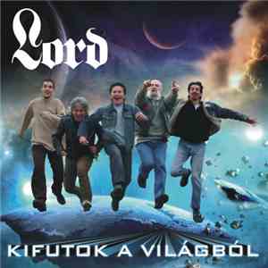 Lord  - Kifutok A Világból