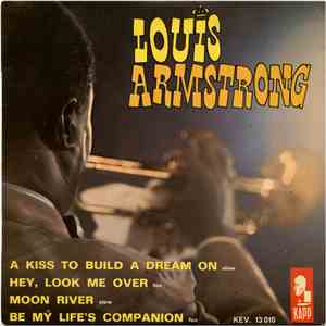 Louis Armstrong And The All Stars - A Kiss To Build A Dream On