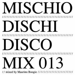 Maurino Boogie - MDD Mix 013