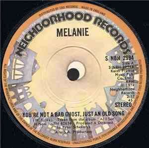 Melanie  - You're Not A Bad Ghost, Just An Old Song
