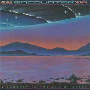 Michael Stearns - Encounter (A Journey In The Key Of Space)