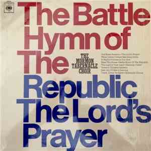 Mormon Tabernacle Choir - The Battle Hymn Of The Republic/The Lord's Prayer