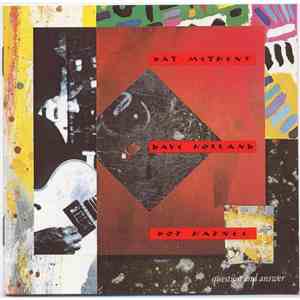 Pat Metheny w/ Dave Holland & Roy Haynes - Question And Answer