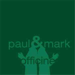 Paul & Mark - Officine