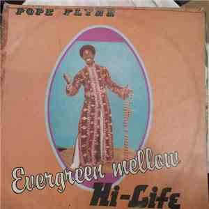 Pope Flyne - Evergreen mellow Hi-Life