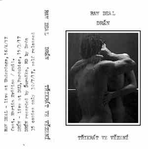 Raw Deal  / Drén - Třikrát Ve Vězení