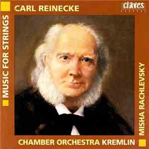Reinecke, Chamber Orchestra Kremlin, Misha Rachlevsky - Music For Strings