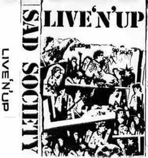 Sad Society - Live'N'Up