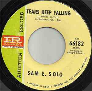 Sam E. Solo - Tears Keep Falling / Love Is Not A Game