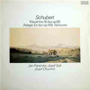 Schubert - Jan Panenka, Josef Suk, Josef Chuchro - Klaviertrio B-dur Op.99  ...