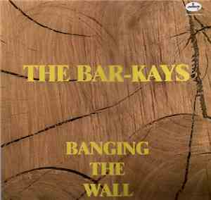 The Bar-Kays - Banging The Wall