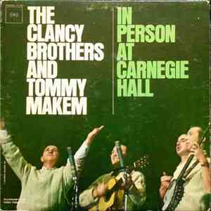 The Clancy Brothers & Tommy Makem - In Person At Carnegie Hall