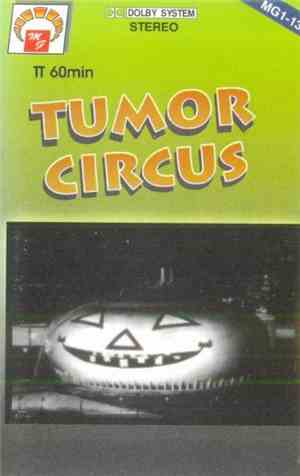 Tumor Circus - Tumor Circus