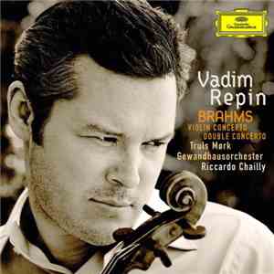 Vadim Repin, Brahms, Truls Mørk, Gewandhausorchester, Riccardo Chailly - Vi ...