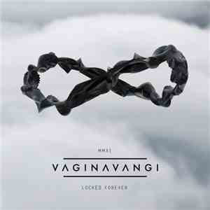 Vagina Vangi - Locked Forever