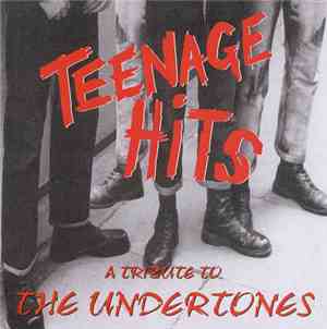 Various - Teenage Hits - A Tribute To The Undertones