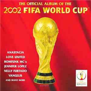 Various - The Official Album Of The 2002 FIFA World Cup™