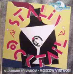 Vladimir Spivakov · Moscow Virtuosi - Stalin Cocktail