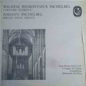 Wilhelm Hieronymus Pachelbel / Johann Pachelbel, Jean-Pierre Leguay - L'Oeu ...