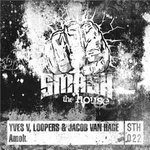 Yves V, Loopers & Jacob van Hage - Amok